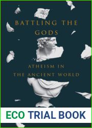 Battling the Gods: Atheism in the Ancient World