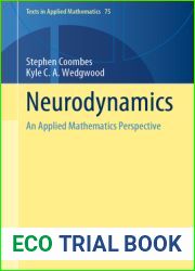 Neurodynamics: An Applied Mathematics Perspective (Texts in Applied Mathematics, 75)
