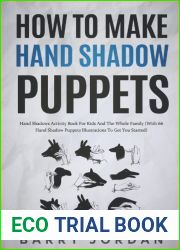How to Make Hand Shadow Puppets: Hand Shadows Activity Book for Kids and the Whole Family (With 66 Hand Shadow Puppets Illustrations to Get You Started)