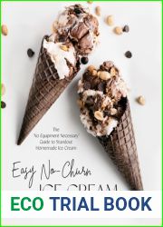 Easy No-Churn Ice Cream: The ‘No Equipment Necessary| Guide to Standout Homemade Ice Cream