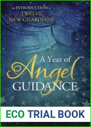 A Year of Angel Guidance: An Introduction to Twelve New Guardians