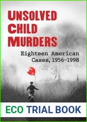 Unsolved Child Murders: Eighteen American Cases, 1956-1998