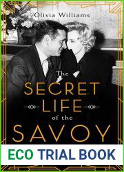 The Secret Life of the Savoy: and the D|Oyly Carte family