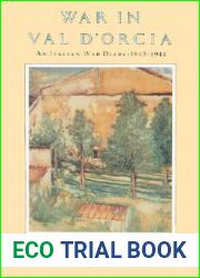 War in Val d|Orcia: An Italian War Diary, 1943-1944