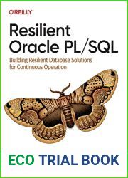Resilient Oracle PL SQL: Building Resilient Database Solutions for Continuous Operation