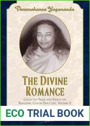 The Divine Romance - Collected Talks and Essays. Volume 2 (Self-Realization Fellowship)