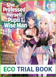 She Professed Herself Pupil of the Wise Man (Light Novel) Vol. 6