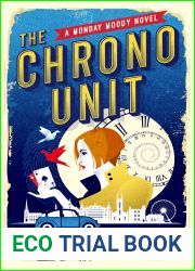 The Chrono Unit (Monday Moody #1)