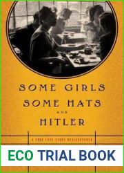 Some Girls, Some Hats and Hitler: A True Love Story Rediscovered