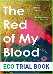 The Red of my Blood: A Death and Life Story