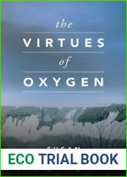 The Virtues of Oxygen
