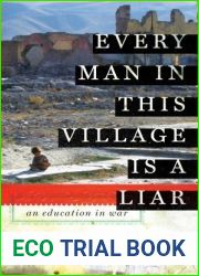 Every Man in This Village is a Liar: An Education in War