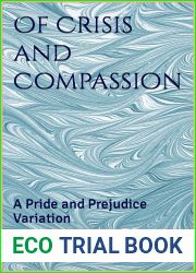 Of Crisis and Compassion: A Pride and Prejudice Variation