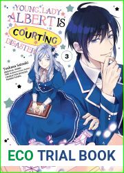 Young Lady Albert Is Courting Disaster (Manga) Volume 3