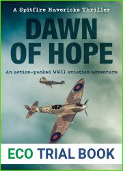 Dawn of Hope: An action-packed WWII aviation adventure (Spitfire Mavericks Thrillers Book 1)