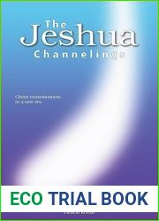 THE JESHUA CHANNELINGS: Christ consciousness in a new era