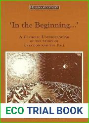 ‘In the Beginning…| A Catholic Understanding of the Story of Creation and the Fall