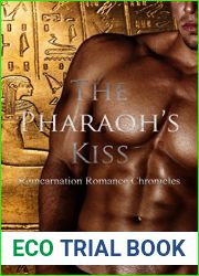 The Pharaoh|s Kiss (Reincarnation Romance Chronicles #3)