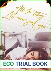 All The Letters I|ll Never Send You (Handwritten and Heartbroken Book 1)