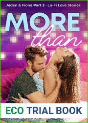 More Than: A Sweet and Spicy New Adult Romance Short (Aiden and Fiona Part 2) (Lo-Fi Love Stories)