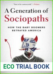 A Generation of Sociopaths: How the Baby Boomers Betrayed America