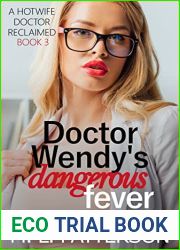 Doctor Wendy|s Dangerous Fever: A Hotwife Erotic Short (A Hotwife Doctor Reclaimed Book 3)