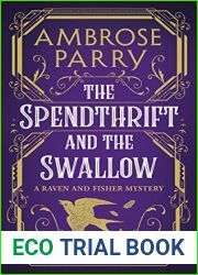 The Spendthrift and the Swallow (A Raven and Fisher Mystery Book 5)