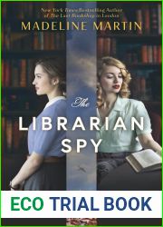 The Librarian Spy: A Novel of World War II