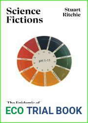 Science Fictions: The Epidemic of Fraud, Bias, Negligence and Hype in Science
