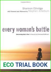 Every Woman|s Battle: Discovering God|s Plan for Sexual and Emotional Fulfillment