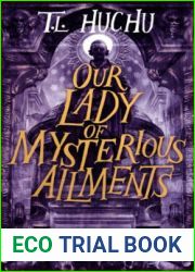 Our Lady of Mysterious Ailments (Edinburgh Nights, #2)