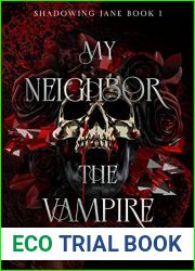My Neighbor, The Vampire (The Shadowing Jane Series Book 1)