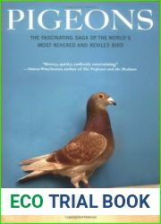Pigeons: The Fascinating Saga of the World|s Most Revered and Reviled Bird