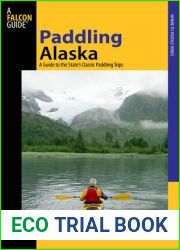 Paddling Alaska: A Guide To The State|s Classic Paddling Trips (Paddling Series)