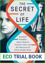The Secret of Life: Rosalind Franklin, James Watson, Francis Crick, and the Discovery of DNA|s Double Helix