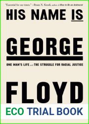 His Name Is George Floyd (Pulitzer Prize Winner): One Man|s Life and the Struggle for Racial Justice