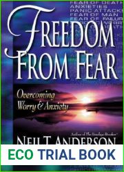 Freedom from Fear: Overcoming Worry and Anxiety