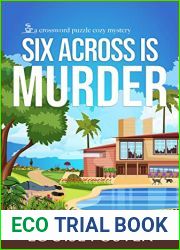 Six Across is Murder: A Tracy Belden Mystery (Crossword Puzzle Cozy Mystery Book 6)