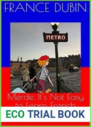 Merde, It|s Not Easy to Learn French: A Story In Easy French with Translation Volume 1 (The Merde Trilogy)