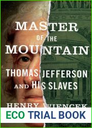 Master of the Mountain: Thomas Jefferson and His Slaves