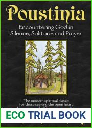 Poustinia: Encountering God in Silence, Solitude and Prayer (Madonna House Classics Vol.1)