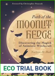 Path of the Moonlit Hedge: Discovering the Magick of Animistic Witchcraft