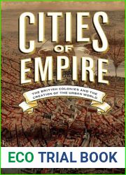 Cities of Empire: The British Colonies and the Creation of the Urban World