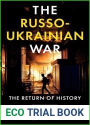 The Russo-Ukrainian War: The Return of History