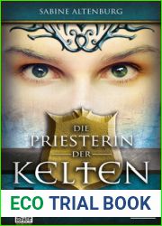 Die Priesterin der Kelten (Eifel-Saga, #1)