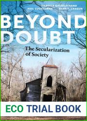 Beyond Doubt: The Secularization of Society (Secular Studies, 7)
