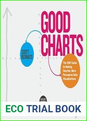 Good Charts: The HBR Guide to Making Smarter, More Persuasive Data Visualizations