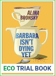 Barbara Isn|t Dying Yet