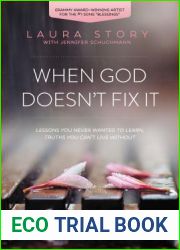 When God Doesn|t Fix It: Lessons You Never Wanted to Learn, Truths You Can|t Live Without