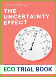 The Uncertainty Effect: How to Survive and Thrive Through the Unexpected